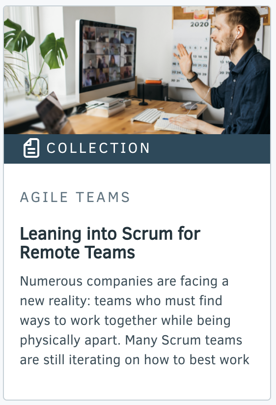 Collection - Leaning into Scrum for Remote teams